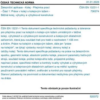 ČSN EN 13231-1 - Železniční aplikace - Kolej - Přejímka prací - Část 1: Práce v koleji s kolejovým ložem - Běžná kolej, výhybky a výhybkové konstrukce - Tisk