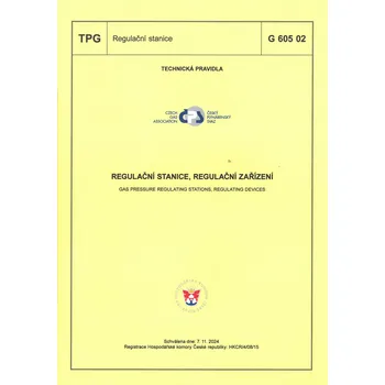 TPG 605 02 - Regulační stanice, regulační zařízení Jazyk: Česky, Varianta: Tisk