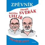 Zpěvník – Z. Svěrák a J. Uhlíř | Zdeněk Svěrák, Jaroslav Uhlíř, Pavel Kantorek