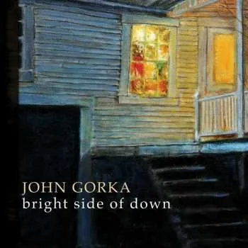 Zahraniční hudba CD John Gorka: Bright Side Of Down 2014