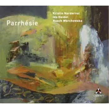 Zahraniční hudba CD Kristin Norderval: Parrhésie 2016