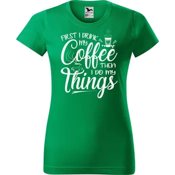 Dámské tričko Dámské tričko s potiskem Coffee Barva trička: Středně zelená - 16, Velikost: L