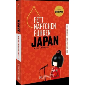 Cestování Fettnäpfchenführer Japan - Fels, Kerstin