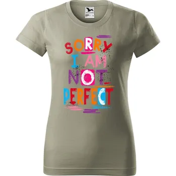 Dámské tričko Dámské tričko s potiskem Not perfect Barva trička: Světlá khaki - 28, Velikost: L