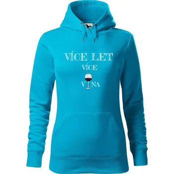 Pánská mikina Dámská mikina Více vína Velikost (žena): XL, Vyberte barvu: Tyrkysová