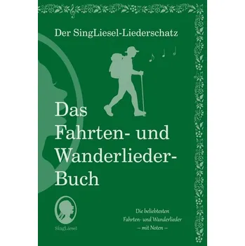 Die schönsten Fahrten- und Wanderlieder. Das Liederbuch für Senioren im Großdruck. Mit Noten - SingLiesel, Verlag