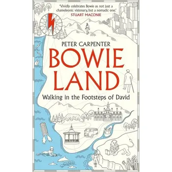 Literární cestopis BOWIELAND - Isdell-Carpenter, Peter