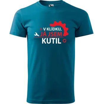 Pánské tričko s potiskem Jsem kutil Velikost: 2XL, Barva trička: Petrolejová