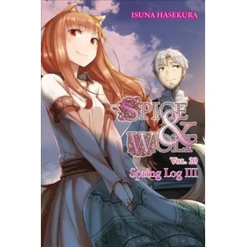 Spice and Wolf, Vol. 20 (light novel) - Hasekura, Isuna