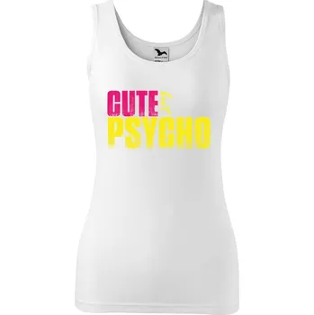 Dámské tílko s potiskem Cute but psycho Velikost: M, Barva: Bílá