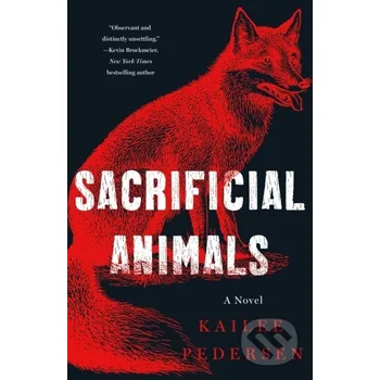 Sacrificial Animals - Kailee Pedersen St. Martin´s Press