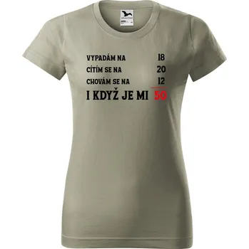 Dámské tričko Dámské tričko s potiskem Je mi 50 Barva trička: Světlá khaki - 28, Velikost: XS