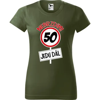 Dámské tričko Dámské tričko s potiskem Nebrzdím 50 Barva trička: Khaki - 09, Velikost: S