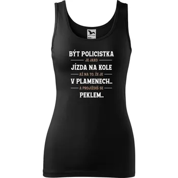Dámské tílko s potiskem Být policistka Velikost: M, Barva: Černá