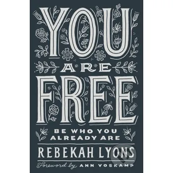 Populárně naučná literatura pro dospělé You Are Free - Lyons Rebekah Zondervan