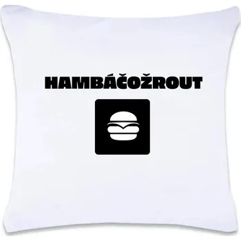 Dekorativní polštářek Dekorační polštář s potiskem Hambáčožrout 40 x 40 cm Oboustranný tisk: NE