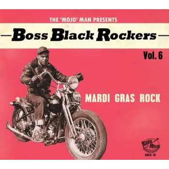 Zahraniční hudba CD Various: Boss Black Rockers Vol. 6: Mardi Gras Rock 2020