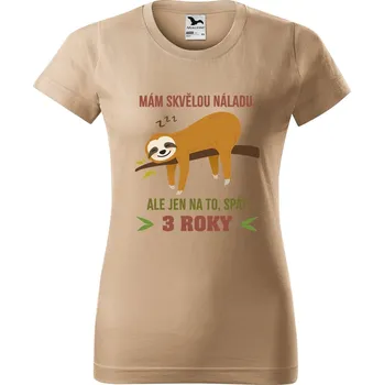 Dámské tričko Skvělá nálada Barva trička: Písková - 08, Velikost: 2XL