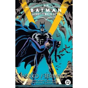 Komiks pro dospělé Batman Legendy Temného rytíře - Horko/Terminus - Russ Heath; Doug Moench