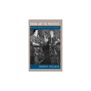 From Art to Politics - Edelman, Murray