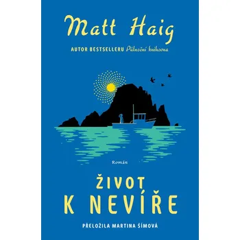 Kniha Život k nevíře - Matt Haig (E-Kniha)