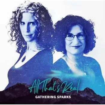 Zahraniční hudba CD Gathering Sparks: All That's Real 2019