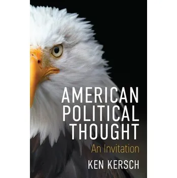 American Political Thought - Kersch, Ken