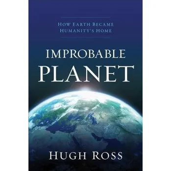 Cizojazyčná kniha Improbable Planet '- How Earth Became Humanity`s Home - Ross, Hugh