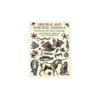 Cizojazyčná kniha 1300 Real and Fanciful Animals - Merian, Matthaus (the Younger)