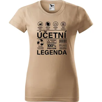 Dámské tričko s potiskem Účetní legenda Barva trička: Písková - 08, Velikost: M