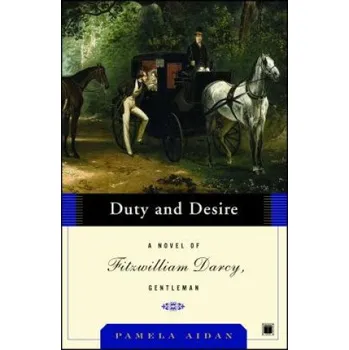 Duty and Desire – Pamela Aidan (EN)