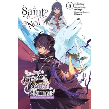 Cizojazyčná kniha Saint? No! I'm Just a Passing Beast Tamer!, Vol. 5 - Hdz, Carolina a Summers, Eleanor a Falmaro a Iidatoy, Iidatoy a Inumajin, Inumajin