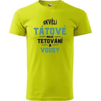 Pánské oblečení Pánské tričko Skvělí tátové Velikost: 2XL, Barva trička: Limetková