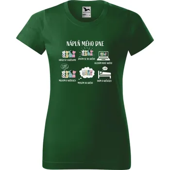 Dámské tričko Dámské tričko s potiskem Můj den Barva trička: Lahvově zelená - 06, Velikost: M