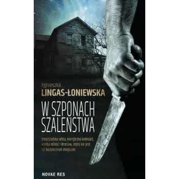 W szponach szaleństwa – Lingas-Łoniewska Agnieszka (PL)