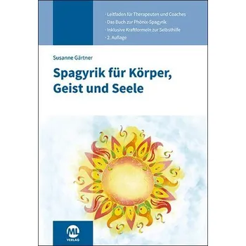 Spagyrik für Körper, Geist und Seele - Gärtner, Susanne