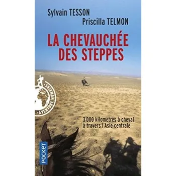 La chevauchee des steppes - Tesson, Sylvain