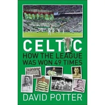 Celtic FC - How The League Was Won - 49 times - Potter, Dylan David