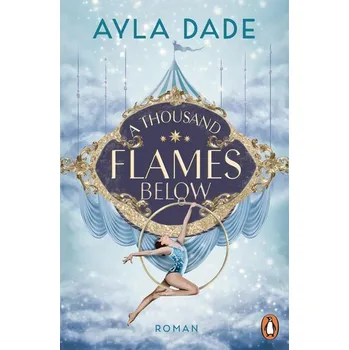 A Thousand Flames Below - Dade, Ayla