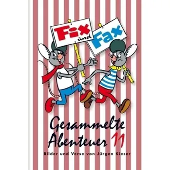 Komiks pro dospělé Fix und Fax, Gesammelte Abenteuer. Bd.11 - Kieser, Jürgen