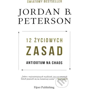 12 życiowych zasad - Jordan B. Peterson Freedom Publishing