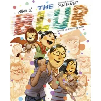 Beletrie pro dospělé The Blur - Dan Santat, Minh Le Random House