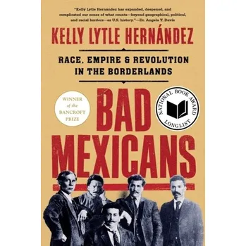 Kniha Bad Mexicans - Hernandez, Kelly Lytle [EN] (2023, Brožovaná, WW Norton & Co)