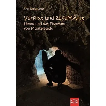 Verflixt und zugeMÄHt - Reichardt, Uta