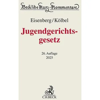 Populárně naučná literatura pro dospělé Jugendgerichtsgesetz - Kölbel, Ralf [DE] (2025, Firma, C.H. Beck)