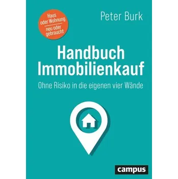Handbuch Immobilienkauf - Burk, Peter