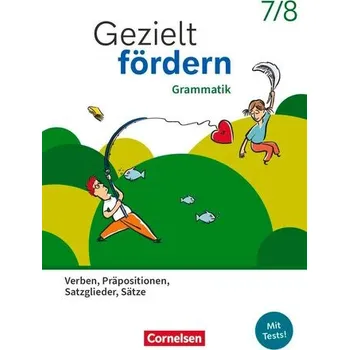 Cizí jazyk Gezielt fördern 7./8. Schuljahr - Lern- und Übungshefte Deutsch 2025 - Grammatik - Verben, Präpositionen, Satzglieder, Sätze - T - Niederhaus, Constanze