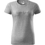 Dámské tričko s potiskem Dneska by to šlo Barva trička: Tmavě šedý melír - 12, Velikost: M