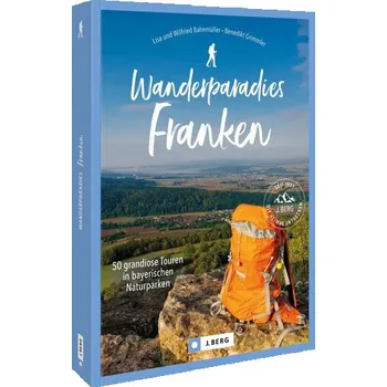 Cestování Wanderparadies Franken - Bahnmüller, Wilfried Und Lisa