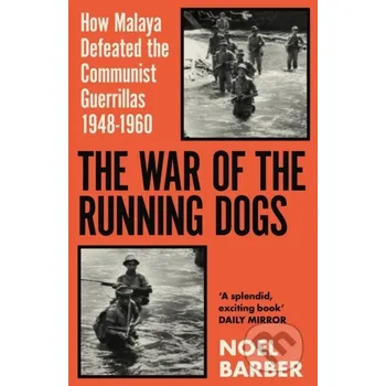Beletrie pro dospělé The War of the Running Dogs - Noel Barber Weidenfeld and Nicolson